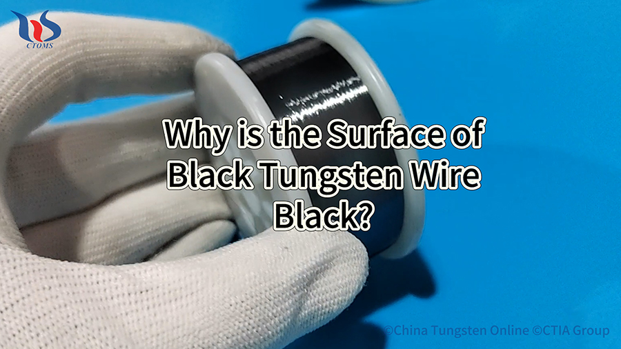 Why is the Surface of Black Tungsten Wire Black?